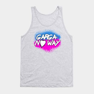 Garga-No Way! Tank Top